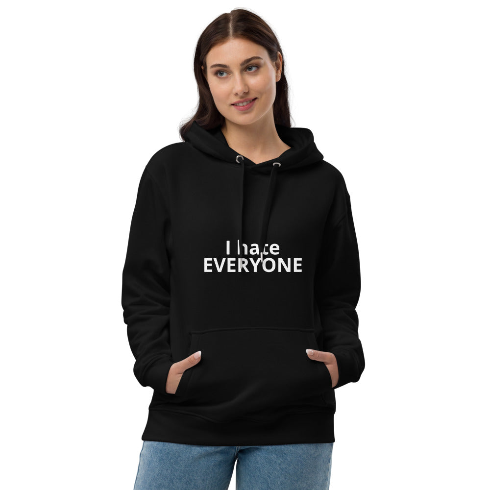 I hate everyone Premium eco hoodie